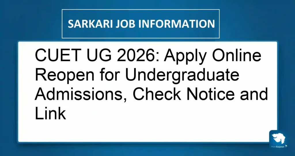 CUET UG 2026: Apply Online Reopen for Undergraduate Admissions, Check Notice and Link
