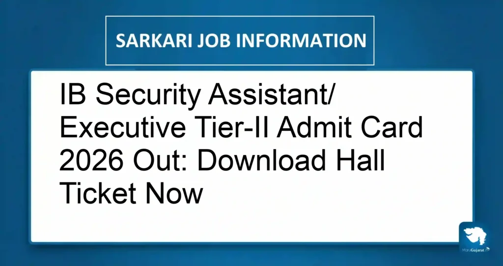 IB Security Assistant/ Executive Tier-II Admit Card 2026 Out: Download Hall Ticket Now