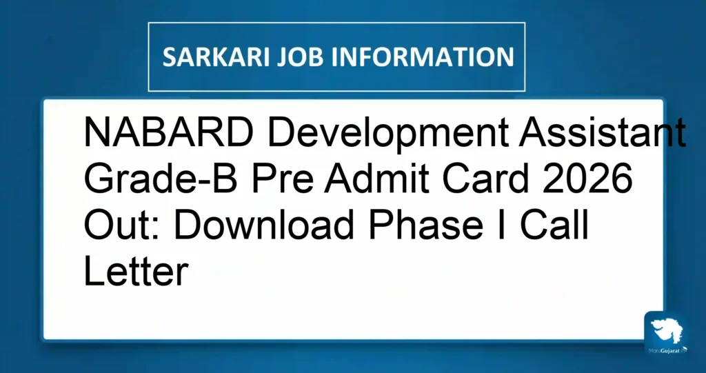 NABARD Development Assistant Grade-B Pre Admit Card 2026 Out: Download Phase I Call Letter