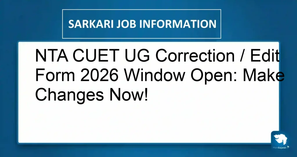 NTA CUET UG Correction / Edit Form 2026 Window Open: Make Changes Now!