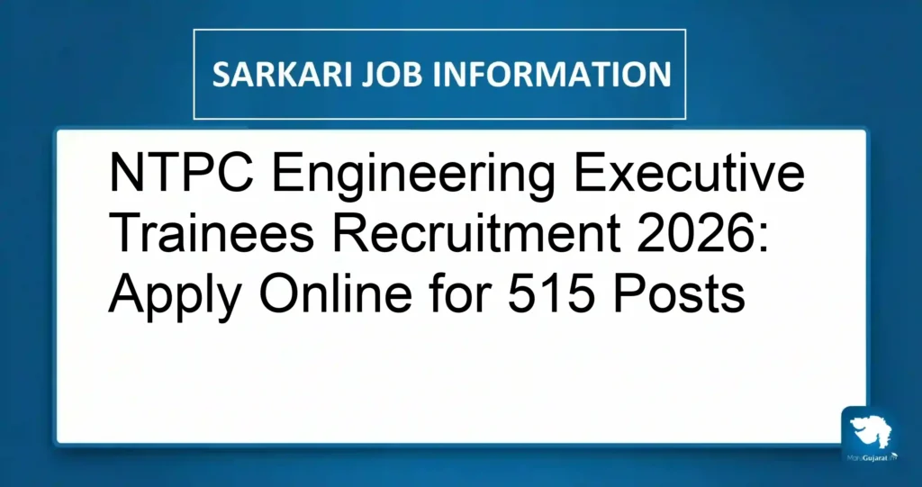 NTPC Engineering Executive Trainees Recruitment 2026: Apply Online for 515 Posts