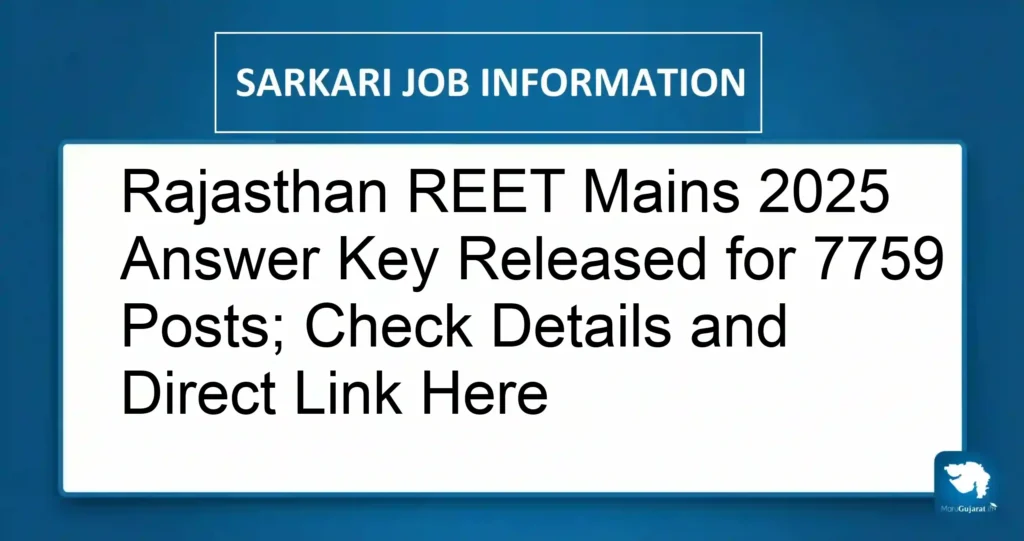 Rajasthan REET Mains 2025 Answer Key Released for 7759 Posts; Check Details and Direct Link Here