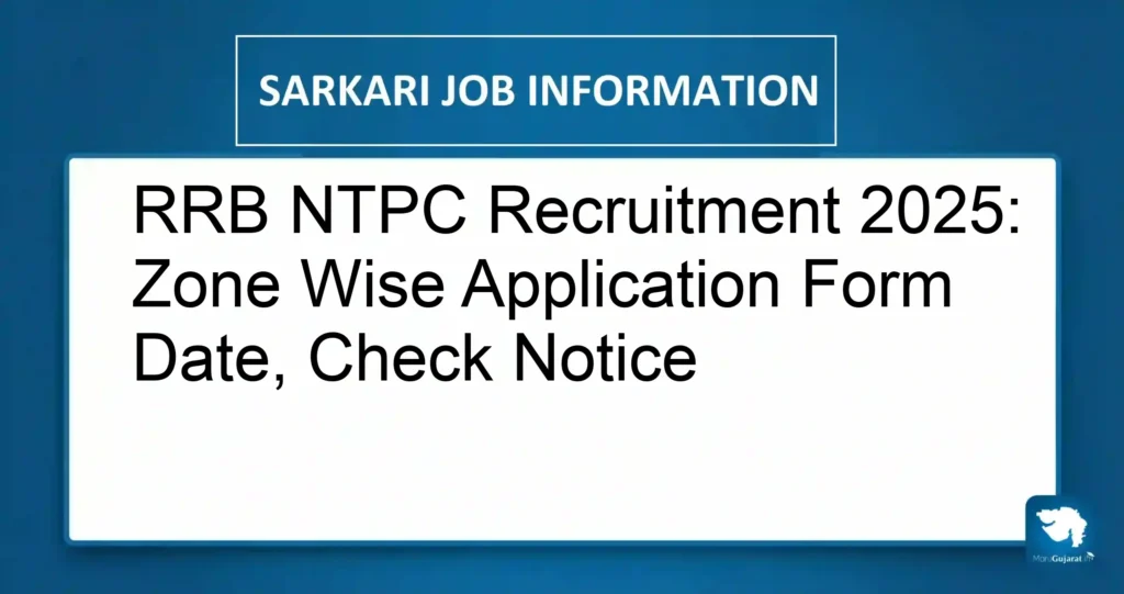 RRB NTPC Recruitment 2025: Zone Wise Application Form Date, Check Notice