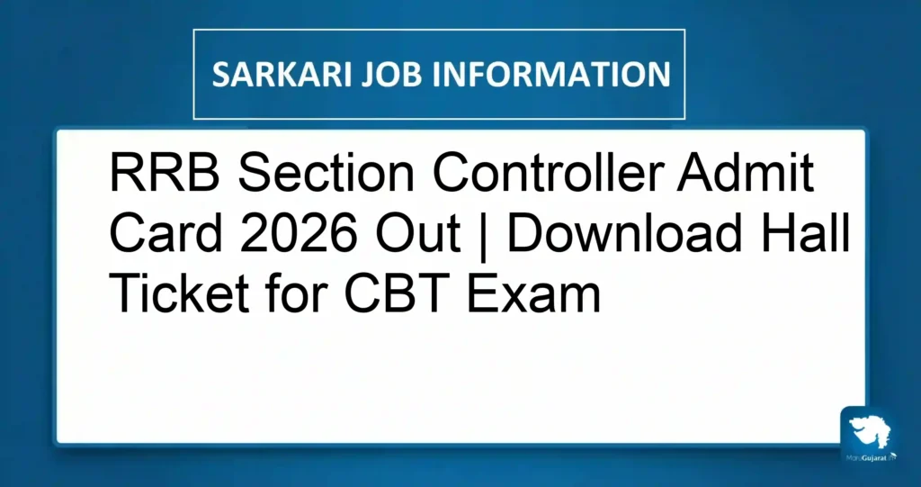 RRB Section Controller Admit Card 2026 Out | Download Hall Ticket for CBT Exam