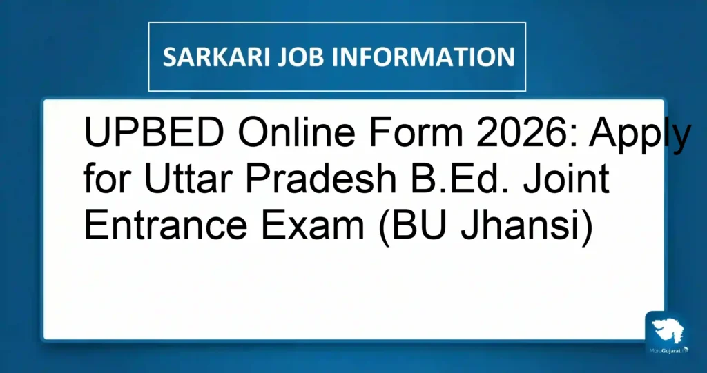 UPBED Online Form 2026: Apply for Uttar Pradesh B.Ed. Joint Entrance Exam (BU Jhansi)