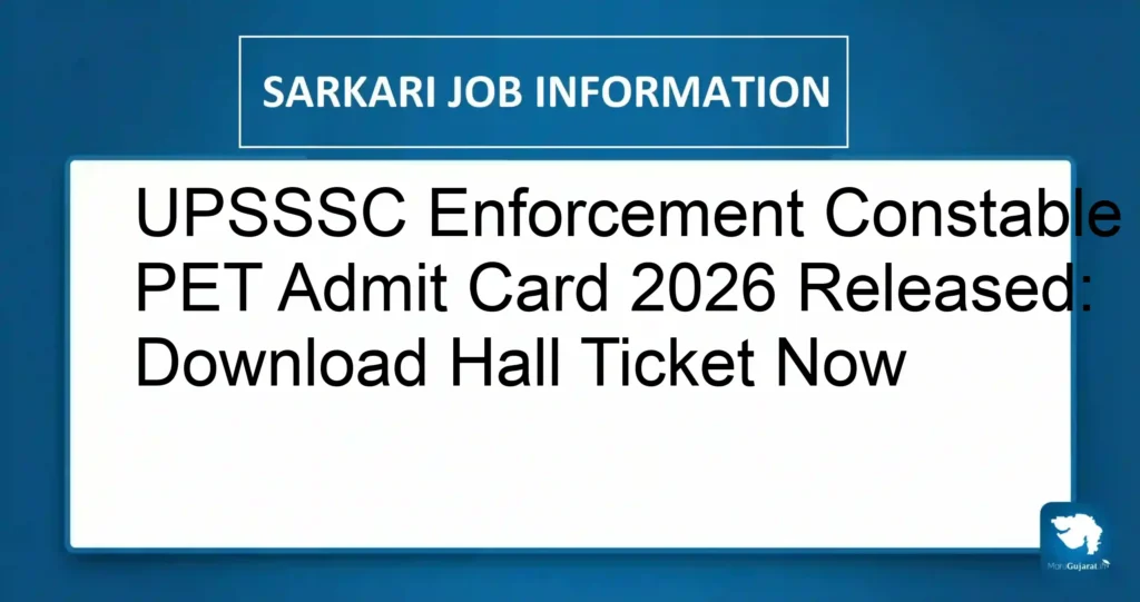 UPSSSC Enforcement Constable PET Admit Card 2026 Released: Download Hall Ticket Now