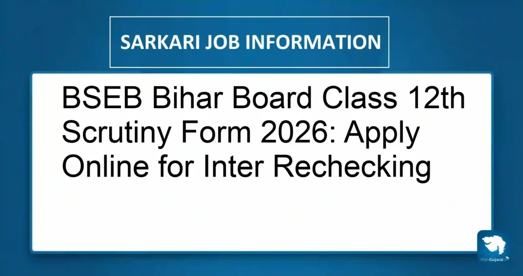 BSEB Bihar Board Class 12th Scrutiny Form 2026: Apply Online for Inter Rechecking