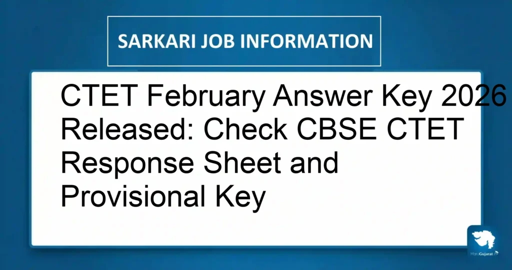 CTET February Answer Key 2026 Released: Check CBSE CTET Response Sheet and Provisional Key
