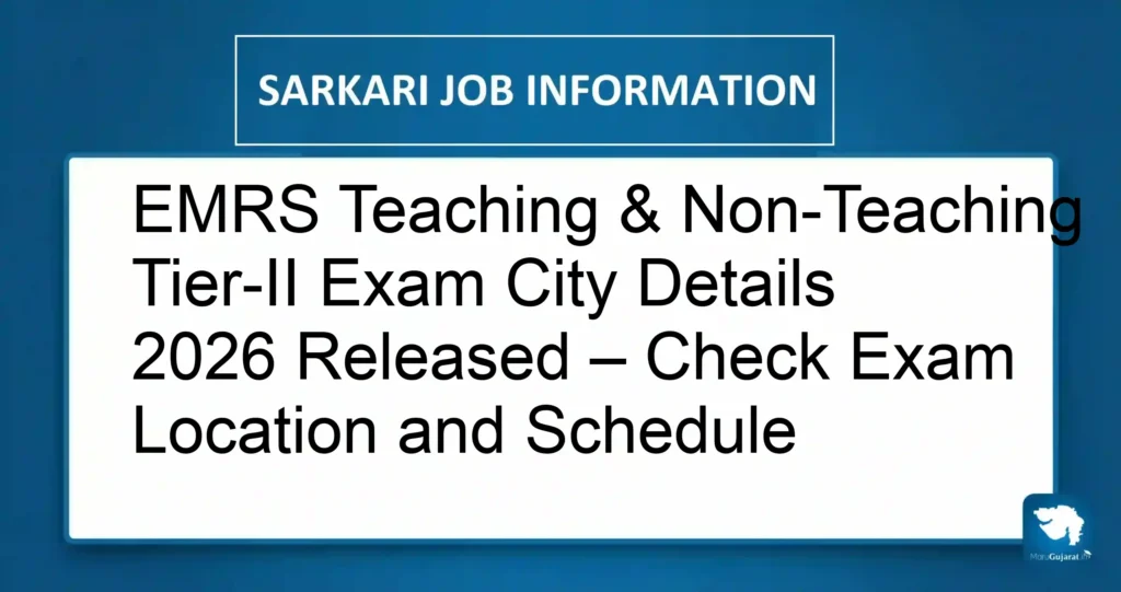 EMRS Teaching & Non-Teaching Tier-II Exam City Details 2026 Released – Check Exam Location and Schedule