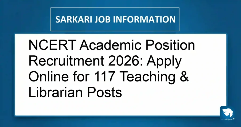 NCERT Academic Position Recruitment 2026: Apply Online for 117 Teaching & Librarian Posts