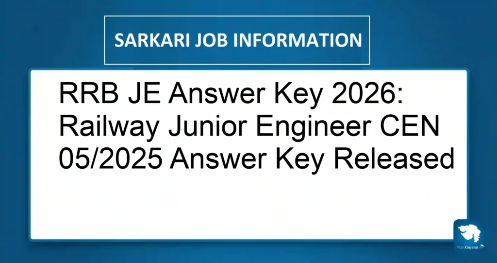 RRB JE Answer Key 2026: Railway Junior Engineer CEN 05/2025 Answer Key Released