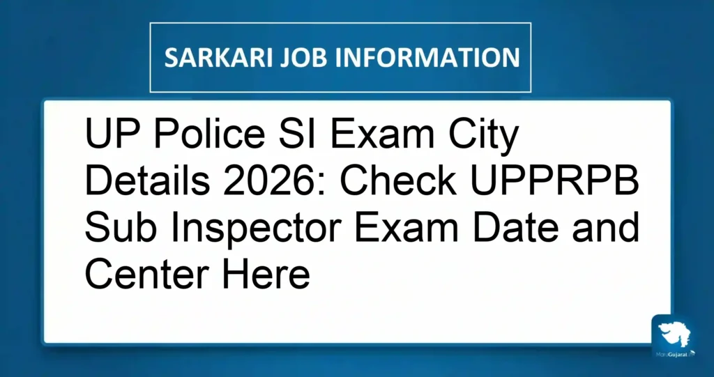 UP Police SI Exam City Details 2026: Check UPPRPB Sub Inspector Exam Date and Center Here