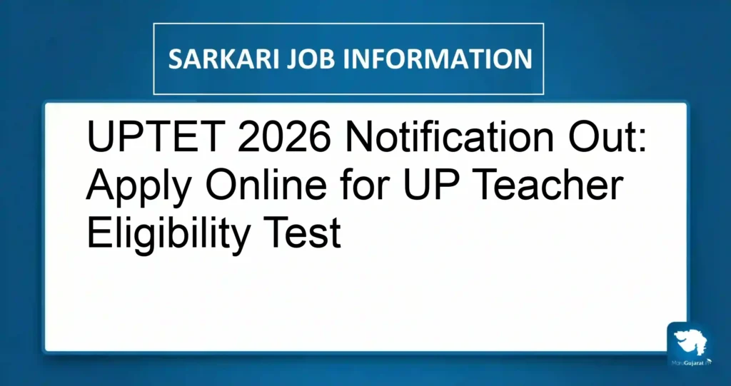 UPTET 2026 Notification Out: Apply Online for UP Teacher Eligibility Test