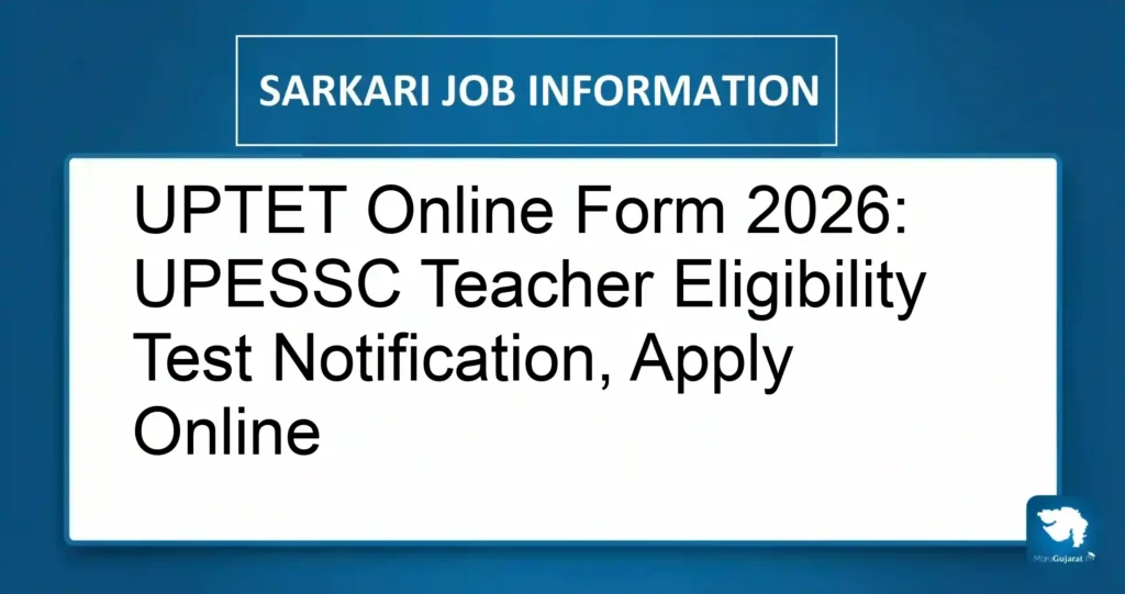 UPTET Online Form 2026: UPESSC Teacher Eligibility Test Notification, Apply Online